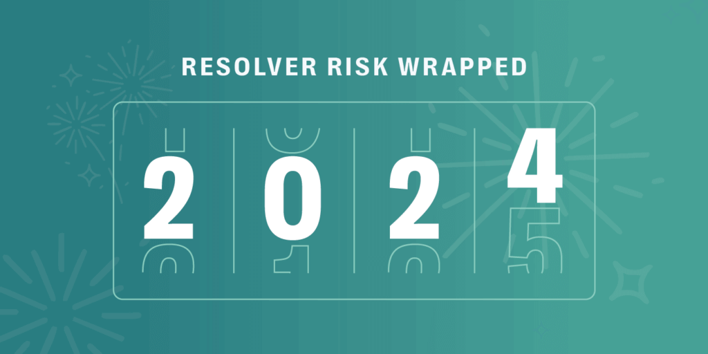 Resolver Risk Wrapped 2024: What We Accomplished | Resolver